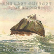 The Last Outpost of Empire (Music for a Lonely Isle) | Richard J Birkin