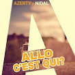 Allo c'est qui ? (feat. Nidal) | Azerty