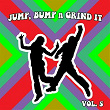 Jump Bump n Grind It, Vol.5 | Sloop Die Speakers