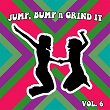 Jump Bump n Grind It, Vol. 6 | Josh Gabriel