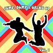 Jump Bump n Grind It, Vol 7 | Patrick Plaice & Frank Ellrich