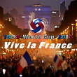 Vive La France (World Cup 1998 - 2018) | Dr Alban