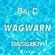 Wagwarn (feat. Bassboy) | Bru C