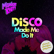 Disco Made Me Do It | Soulpersona