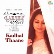 Kadhal Thaane (From "Laksha") | Sathyaprakash