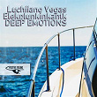Deep Emotions | Luchiiano Vegas, Elekplunkinkantk