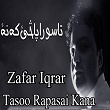 Tasoo Rapasai Kana | Zafar Iqrar