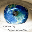 Chill Down City - Ambient Grooves Vol 6 | Alexander V. Mogilco