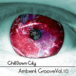 Chill Down City - Ambient Grooves Vol, 10 | Alnair Lindalwe