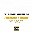 Midnight Rush | Dj Bangladesh Za