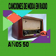 Canciones de Moda en Radio / Años 50, Vol. 3 | Marisol