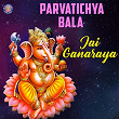 Parvatichya Bala - Jai Ganaraya | Dhananjay Mhaskar
