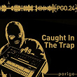 Caught In The Trap (Parigo No. 24) | Bonetrips, Chicho Cortez