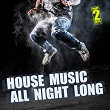 House Music All Night Long | Jason Rivas, Funkenhooker