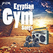Egyptian Gym Songs | Nader Nour