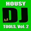 Housy DJ Tools, Vol. 2 | Bikini Remixers