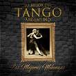 Lo Mejor del Tango Argentino, las Mejores Milongas | Los Solistas