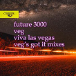 Viva las Vegas (Veg'S Got It Mixes) | Future 3000, Veg