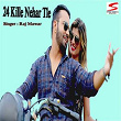 24 Kille Nehar Tle | Raj Mawar