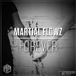 Forever | Martial Flowz