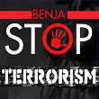 Stop Terrorism | Benja