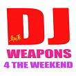 DJ Weapons 4 the Weekend | Organic Noise From Ibiza