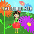Playful Songs For All Children | Songs For Children