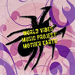 Mother Earth | World Vibes Music Project