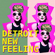 Detroit New Feeling | Detroit 95 Project
