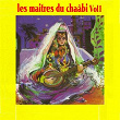 Les maitres du chaâbi, Vol. 1 (Remasterisé) | Amar El Achab