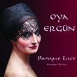 Baroque Lace (Antique Arias) | Oya Ergün