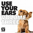 Use Your Ears, Vol. 3 | Alex Flatner, Hermanez