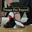 Tangos For Export / Se Dice De Mí | Tita Merello