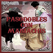 Pasodobles Con Mariachis | Mariachi Vargas De Tecalitlán