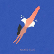 Naked Blue | Kakkmaddafakka