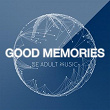 Good Memories | Danny Tape, Deep Fresh