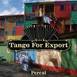 Tangos For Export / Percal | Alberto Podestá & Orquesta Miguel Caló