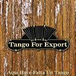 Tangos For Export / Aquí Hace Falta Un Tango | Roberto Quiroga