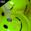 My House Is Your Beat | Asely Frankin, Jason Rivas