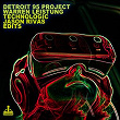 Technologic (Jason Rivas Edits) | Detroit 95 Project, Warren Leistung