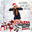 Acorda Que Já É Natal | Cláudia Martins & Minhotos Marotos