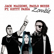 Zombie (feat. Ketty Passa) (Radio Edit) | Jack Mazzoni, Paolo Noise