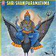 Shri Shaniparamathma | Vighnesh Ghanapaathi, Gurumurthi Bhat, Shridhara Bhat