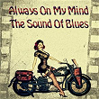 Always On My Mind The sound Of Blues | Miss Cornshucks