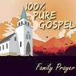 100% Pure Gospel / Family Prayer | The Chosen Gospel Singers