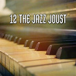 12 The Jazz Joust | Piano Mood