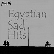 Egyptian Sad Hits | Hanan Mady