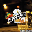 De Cantina En Cantina / Señor Mi Dios | Benitez, Valencia