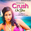 Crush on You | Madhuri Dey