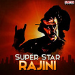 Super Star Rajini | S. P. Balasubramanyam